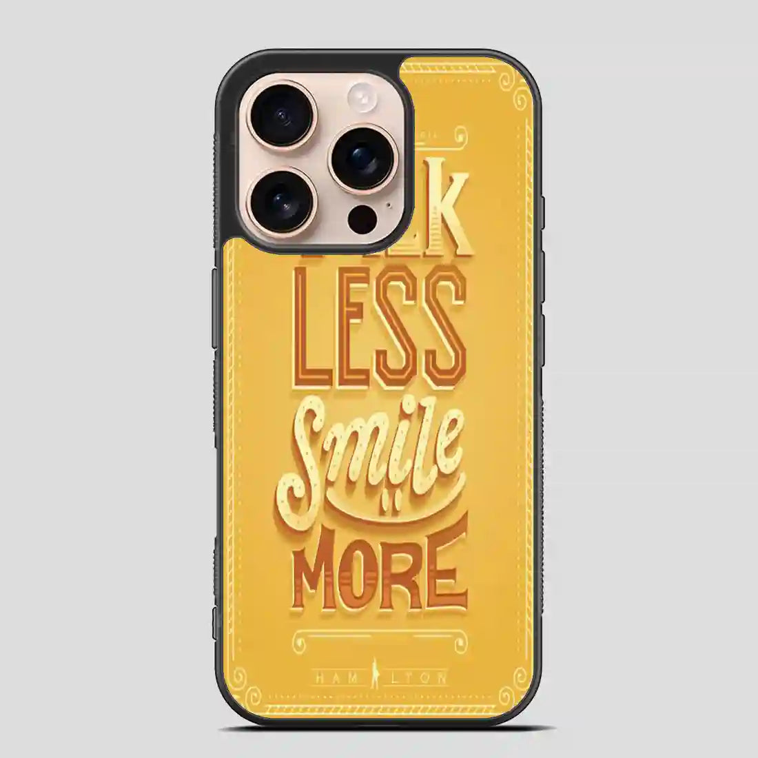 Talk Less Smile More Hamilton Vintage iPhone 16 Pro Case
