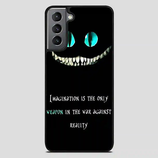 Alice In Wonderland Quote Samsung Galaxy S21 FE Case