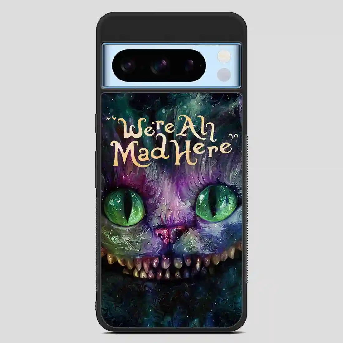 Alice In Wonderland Were Ah Mad Here Google Pixel 8 Pro Case