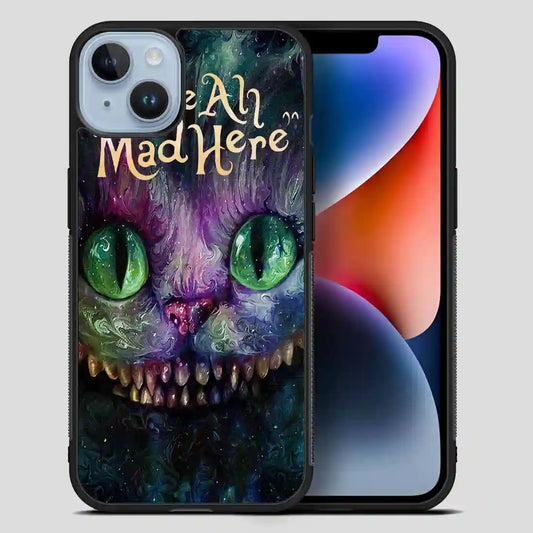 Alice In Wonderland Were Ah Mad Here iPhone 14 Plus Case