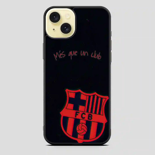 Barcelona Football Clubmes Que Un Club iPhone 15 Plus Case