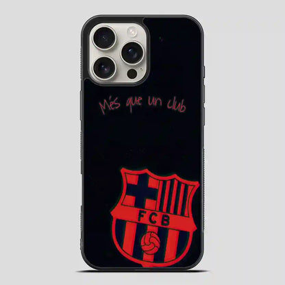 Barcelona Football Clubmes Que Un Club iPhone 16 Pro Max Case