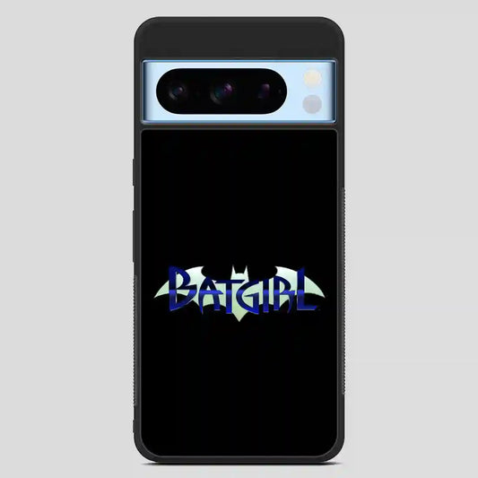 Batgirl Google Pixel 8 Pro Case