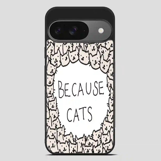 Because Cats Google Pixel 9 Case