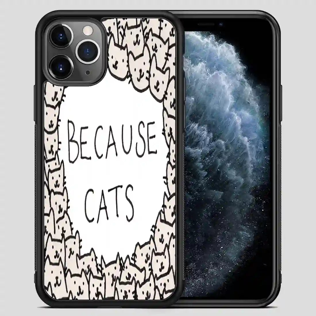 Because Cats iPhone 11 Pro Max Case