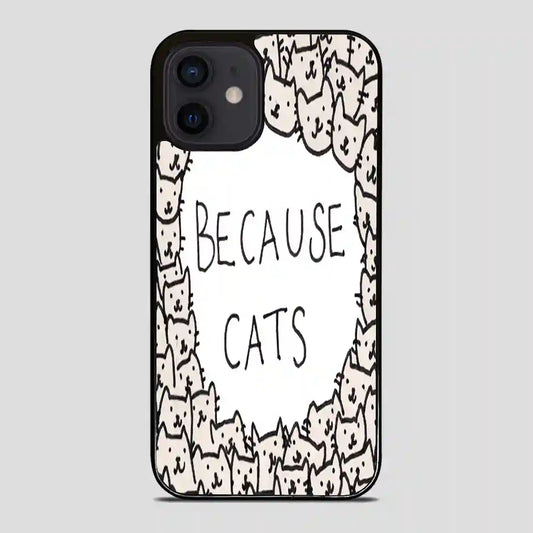 Because Cats iPhone 12 Mini Case