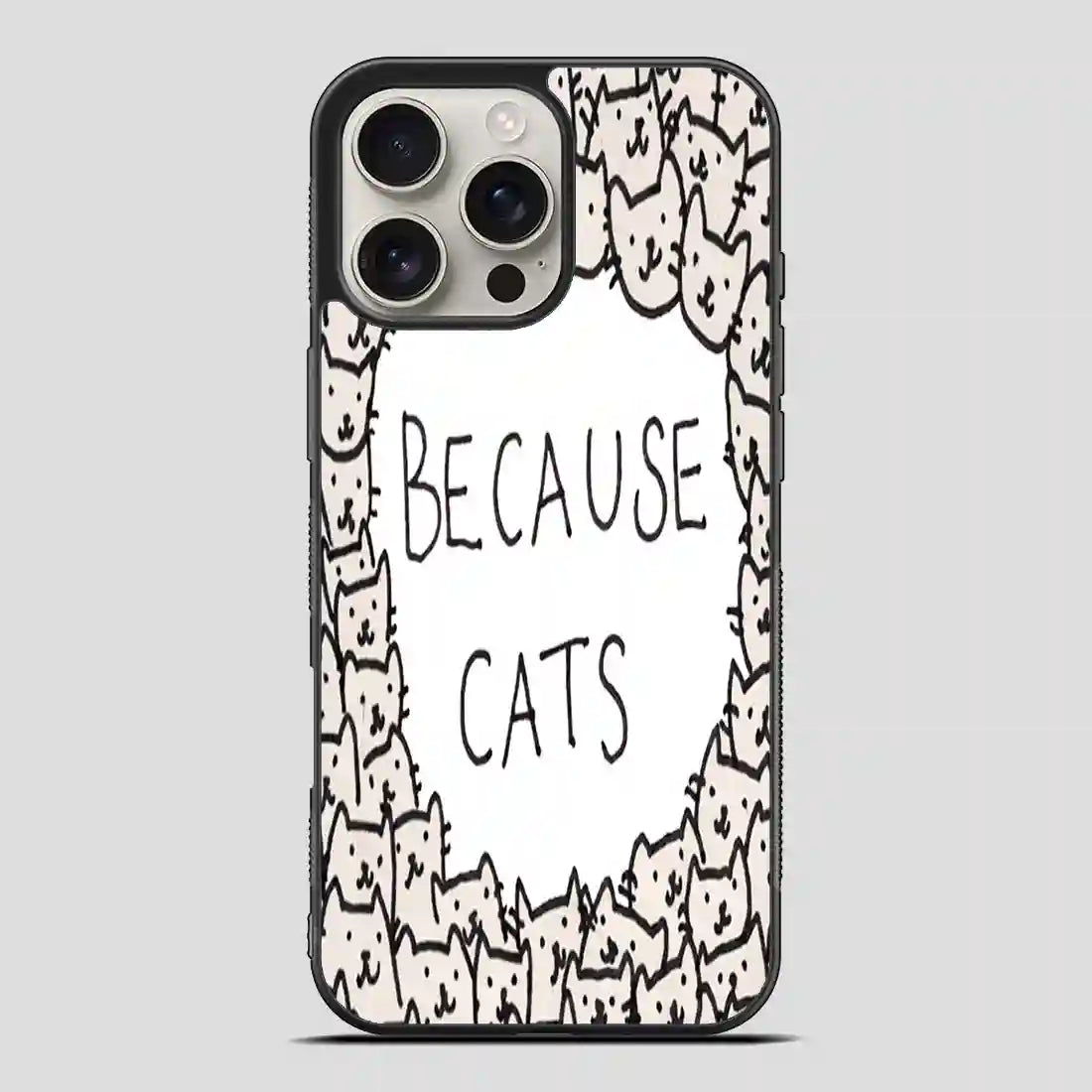 Because Cats iPhone 16 Pro Max Case