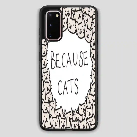 Because Cats Samsung Galaxy S20 Case