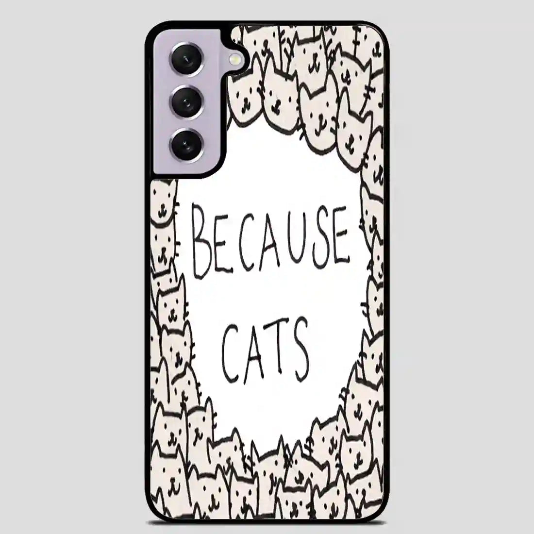 Because Cats Samsung Galaxy S21 Case