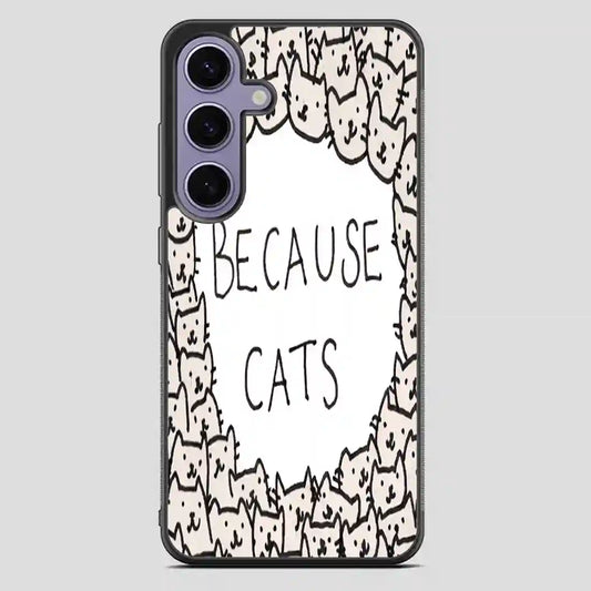 Because Cats Samsung Galaxy S23 FE Case