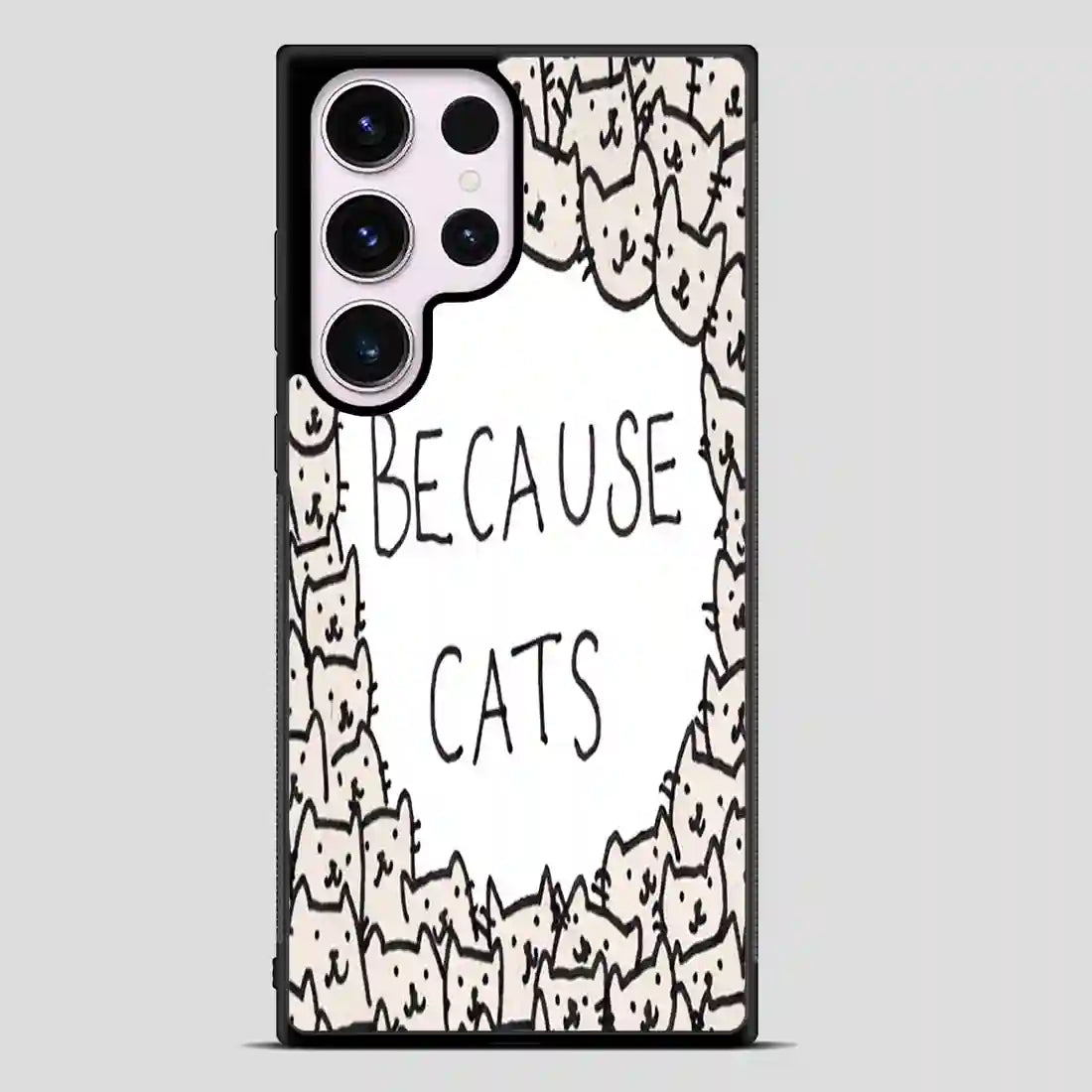 Because Cats Samsung Galaxy S23 Ultra Case