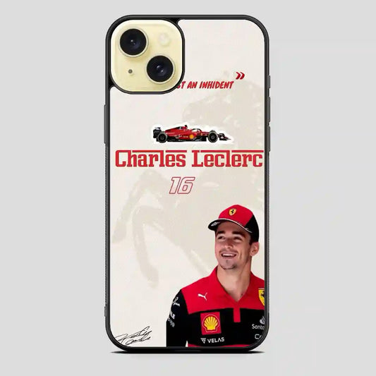 Charles Leclerc Nothing Just An Inhident iPhone 15 Plus Case