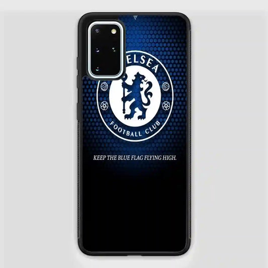 Chelsea Keep The Flag Flying High Samsung Galaxy S20 Plus Case