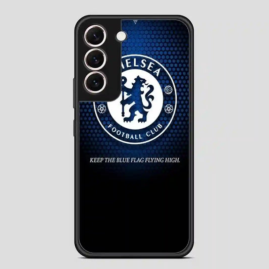 Chelsea Keep The Flag Flying High Samsung Galaxy S22 Case