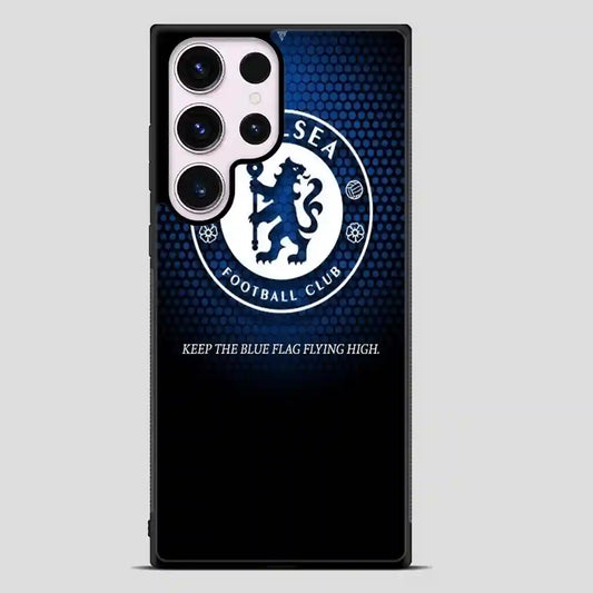 Chelsea Keep The Flag Flying High Samsung Galaxy S23 Ultra Case