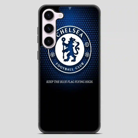 Chelsea Keep The Flag Flying High Samsung Galaxy S23 Case