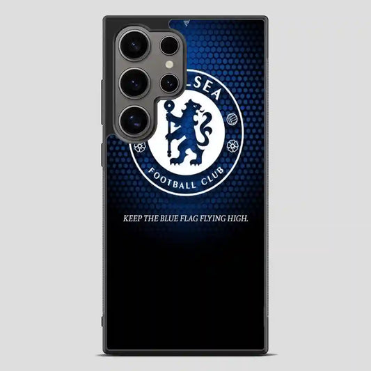 Chelsea Keep The Flag Flying High Samsung Galaxy S24 Ultra Case