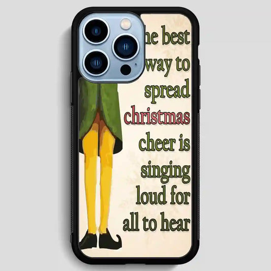 Christmas Elf Quote iPhone 13 Pro Max Case