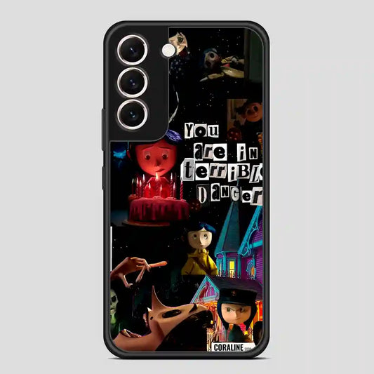 Coraline You Are In Terrible Danger New Samsung Galaxy S22 Case