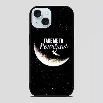 Disney Peter Pan Take Me To Neverland iPhone 15 Case