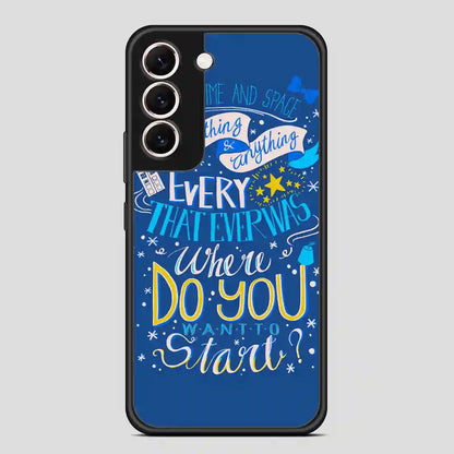 Doctor Who Everywhere And Anywhere Samsung Galaxy S22 Case