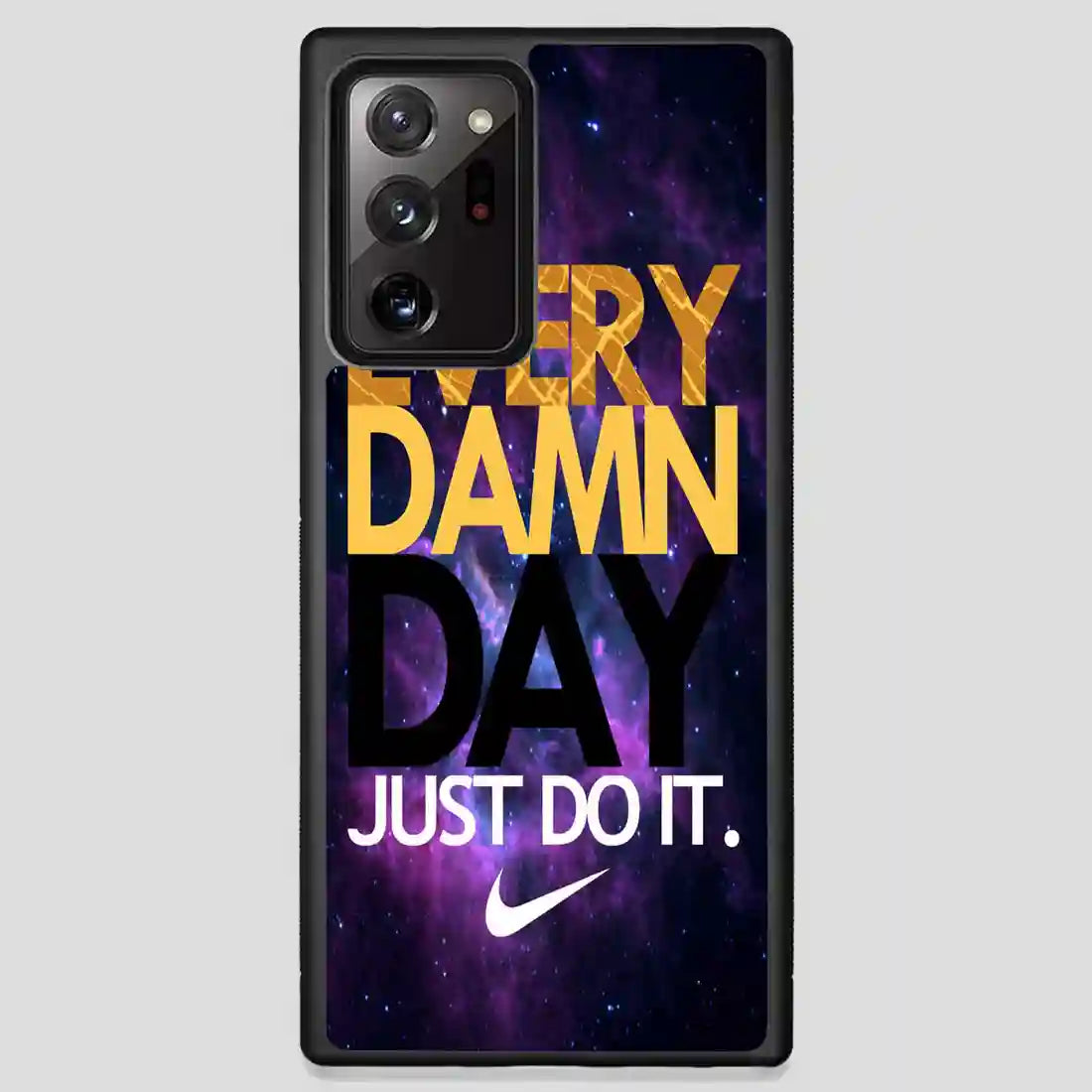 Every Damn Day Just Do It Samsung Galaxy Note 20 Ultra Case