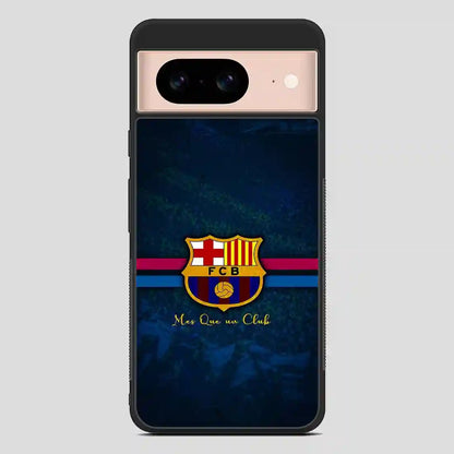 Fc Barcelona Football Clubmes Que Un Club Google Pixel 8 Case