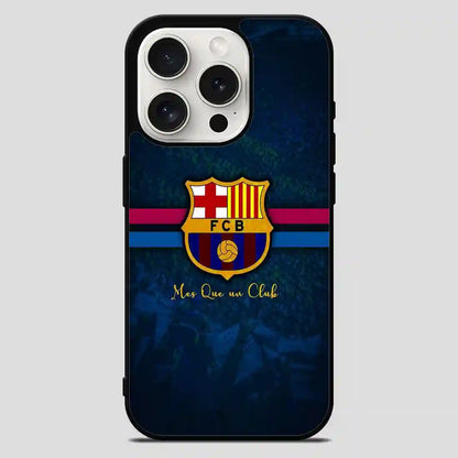 Fc Barcelona Football Clubmes Que Un Club iPhone 15 Pro Max Case