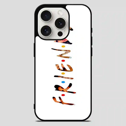 Friends Tv Show Photos iPhone 15 Pro Max Case