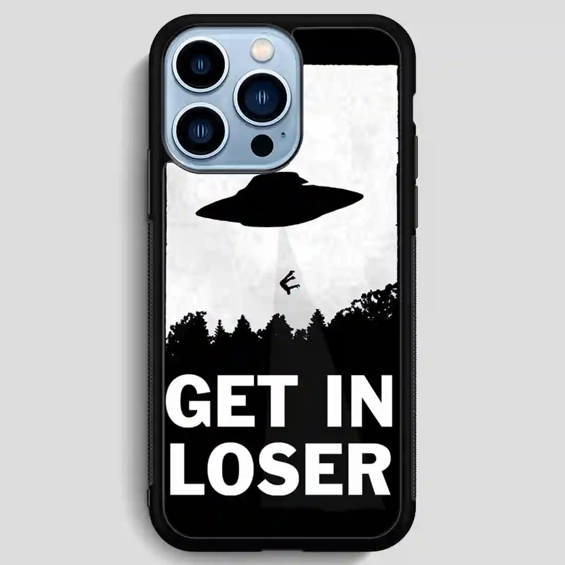 Get In Loser iPhone 13 Pro Max Case