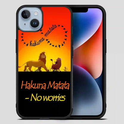 Hakuna Matata No Worries iPhone 14 Plus Case