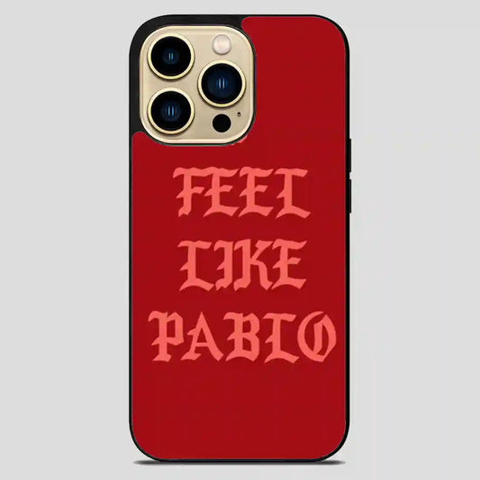 I Feel Like Pablo iPhone 14 Pro Max Case