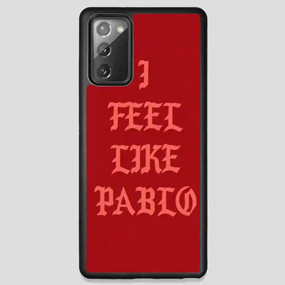 I Feel Like Pablo Samsung Galaxy Note 20 Case