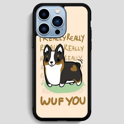 I Really Wuf You iPhone 13 Pro Max Case