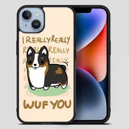 I Really Wuf You iPhone 14 Plus Case