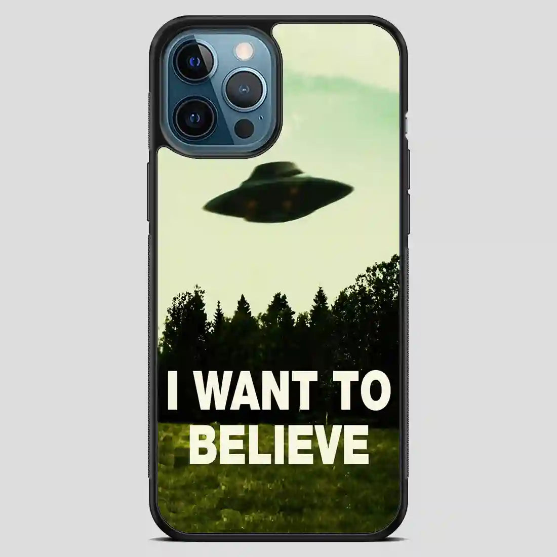 I Want To Believe iPhone 12 Pro Max Case