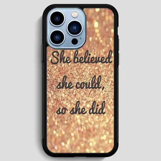 Inspirational Quote iPhone 13 Pro Max Case