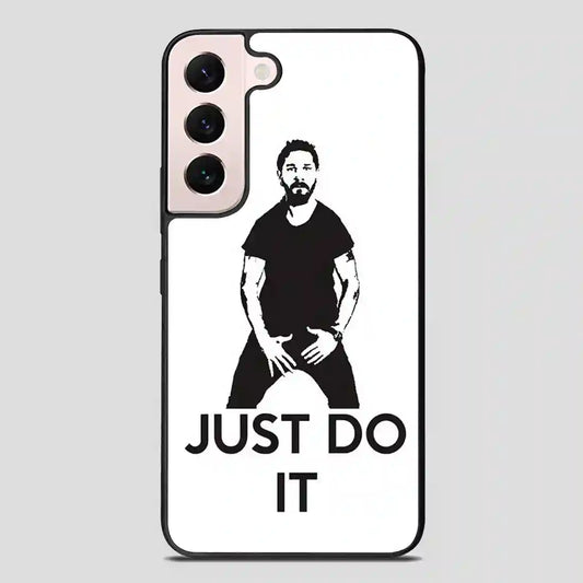 Just Do It Shia Labeouf Samsung Galaxy S22 Plus Case