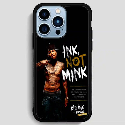 Kid Ink Not Mink iPhone 13 Pro Max Case