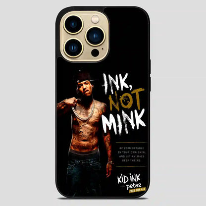 Kid Ink Not Mink iPhone 14 Pro Max Case