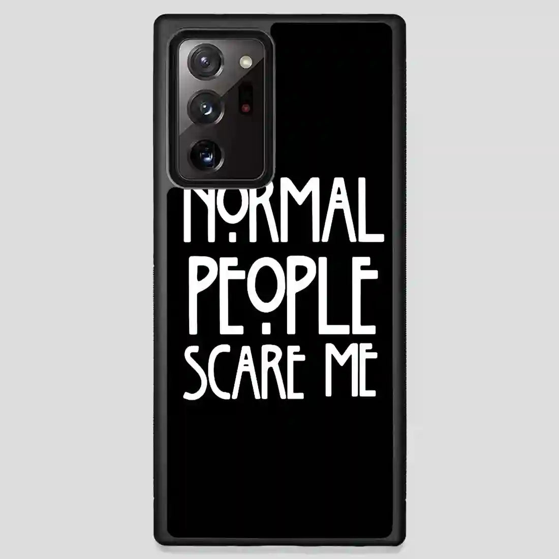 Normal People Scare Me Cool Original Samsung Galaxy Note 20 Ultra Case