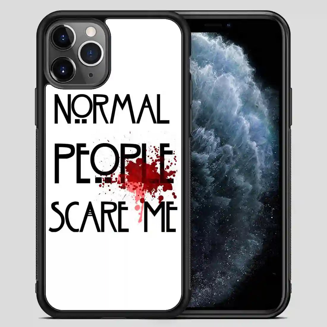 Normal People Scare Me iPhone 11 Pro Max Case