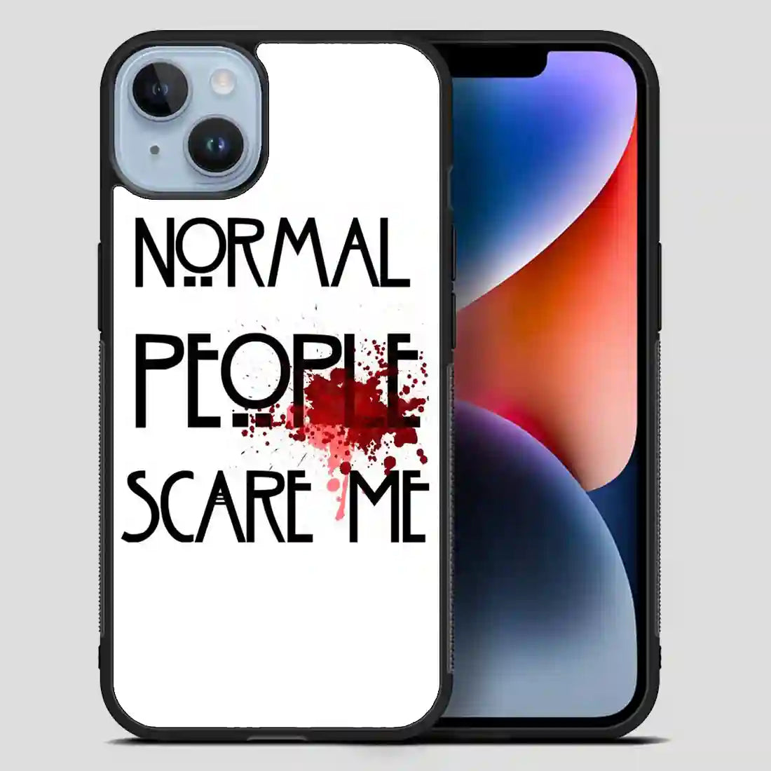 Normal People Scare Me iPhone 14 Plus Case