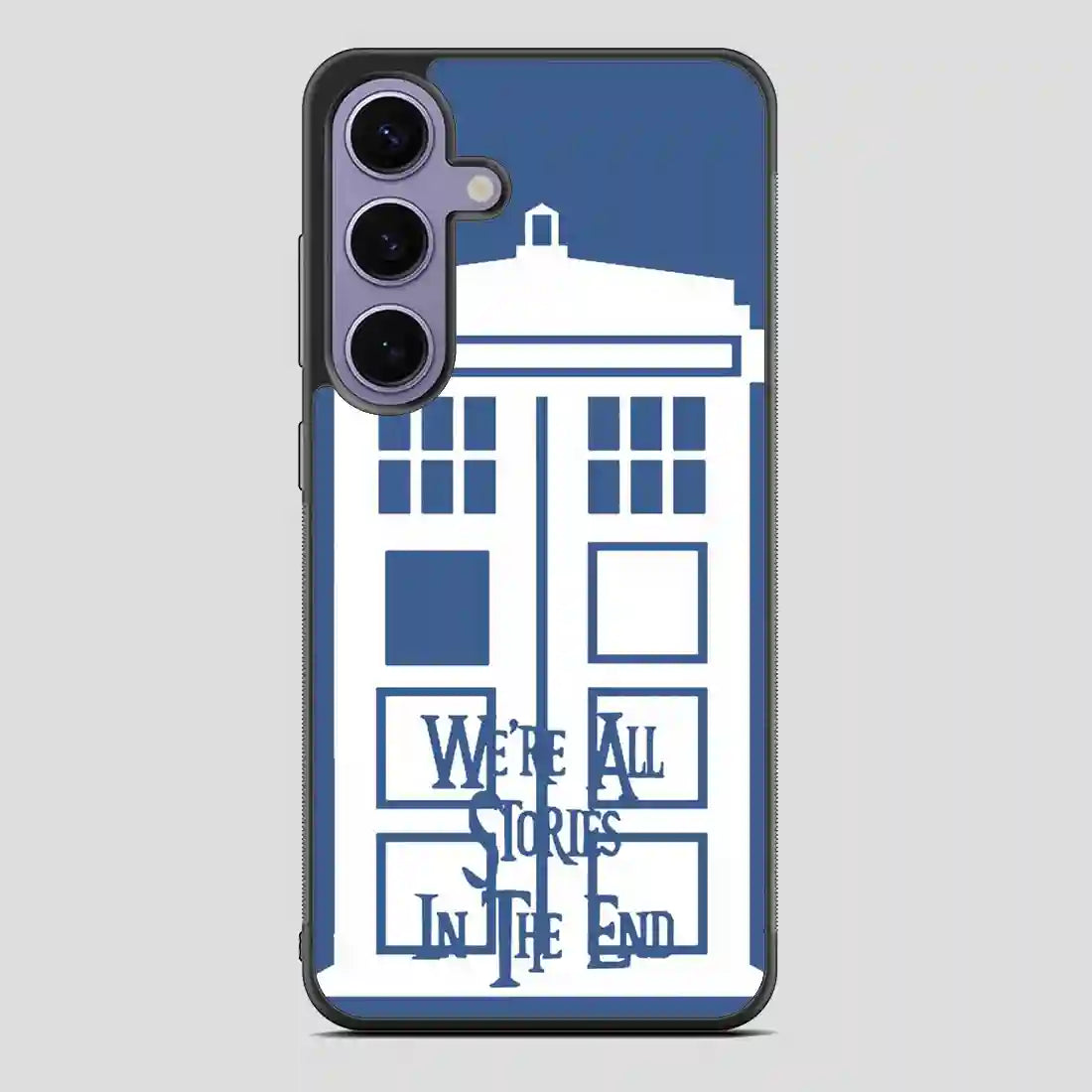 Tardis Were All Stories In The End Samsung Galaxy S24 Case