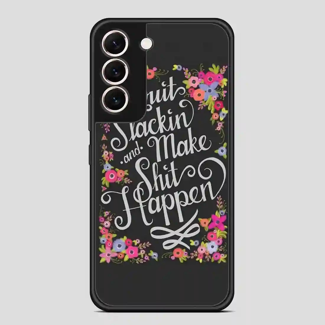 This Pretty Pep Talk That Gets To The Point Samsung Galaxy S22 Case