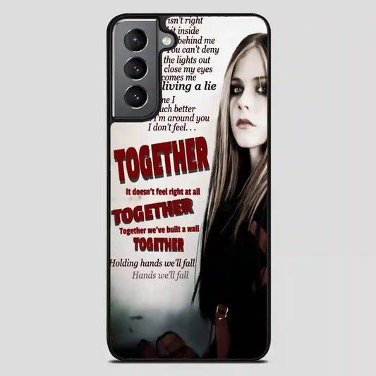 Together Avril Lavigne Source Samsung Galaxy S21 Plus Case