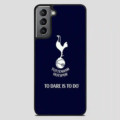 Tottenham Hotspur Tp Dare Is To Do Samsung Galaxy S21 FE Case