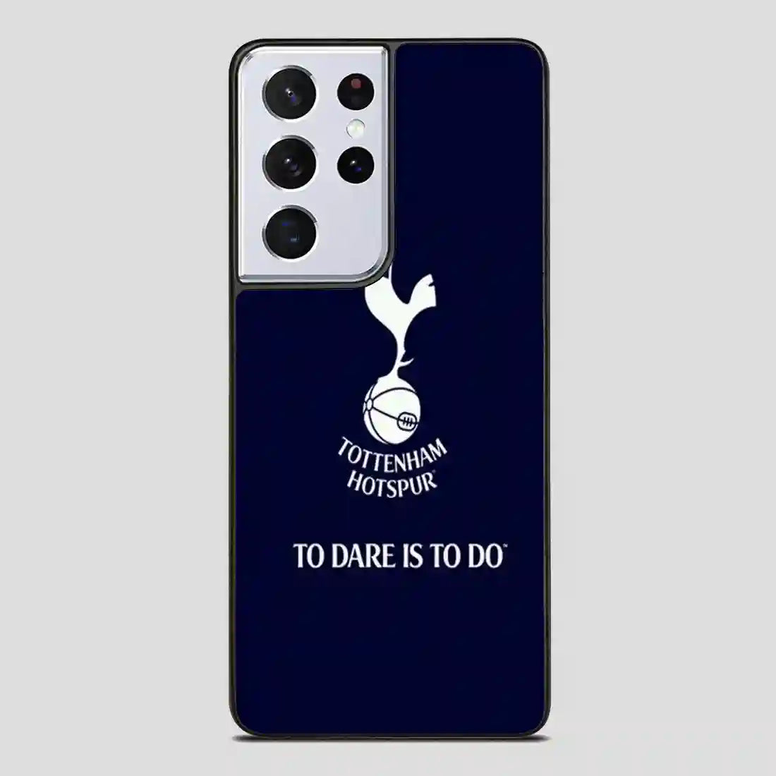 Tottenham Hotspur Tp Dare Is To Do Samsung Galaxy S21 Ultra Case