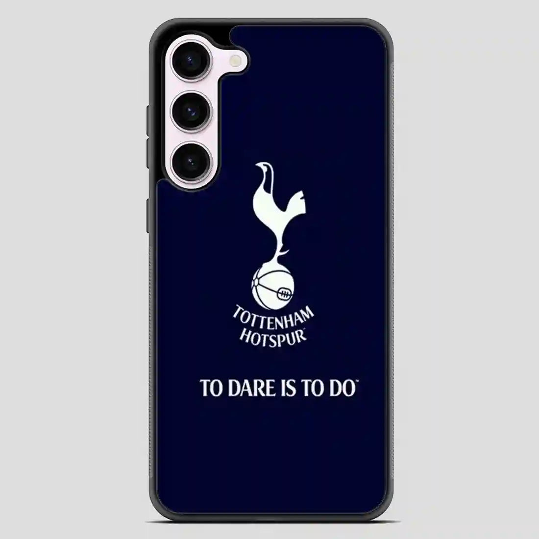 Tottenham Hotspur Tp Dare Is To Do Samsung Galaxy S23 Case