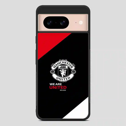 We Are Manchester United Google Pixel 8 Case